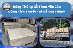 Đóng Thùng Gỗ Theo Yêu Cầu, Đúng Kích Thước Tại Gỗ Đạt Thành