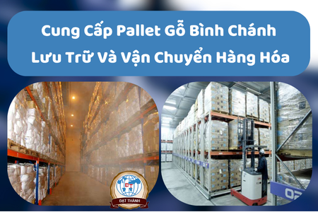 Cung Cấp Pallet Gỗ Bình Chánh Theo Yêu Cầu – Giải Pháp Lưu Trữ Và Vận Chuyển Hàng Hóa Hiệu Quả