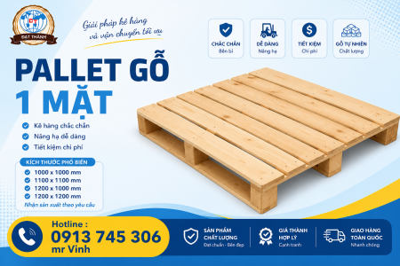 Pallet Gỗ 1 Mặt – Đặc Điểm, Ưu Điểm, Kích Thước Và Ứng Dụng